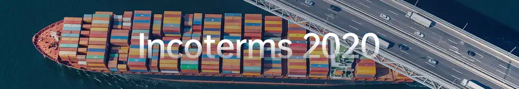 Incoterms 2020 explained – international trade terms for global shipping